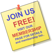 JOIN US    FREE!           VISIT OUR MEMBERSHIP   PAGE FOR DETAILS  and membership list..