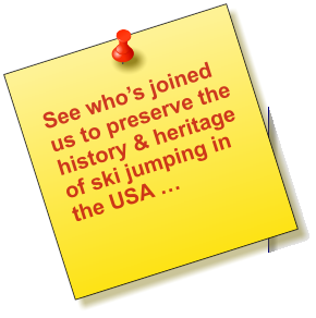 See who’s joined us to preserve the history & heritage of ski jumping in the USA …