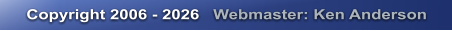 Copyright 2006 - 2026   Webmaster: Ken Anderson